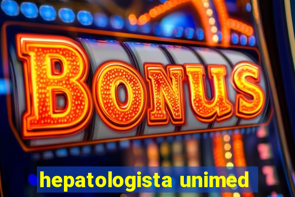 hepatologista unimed